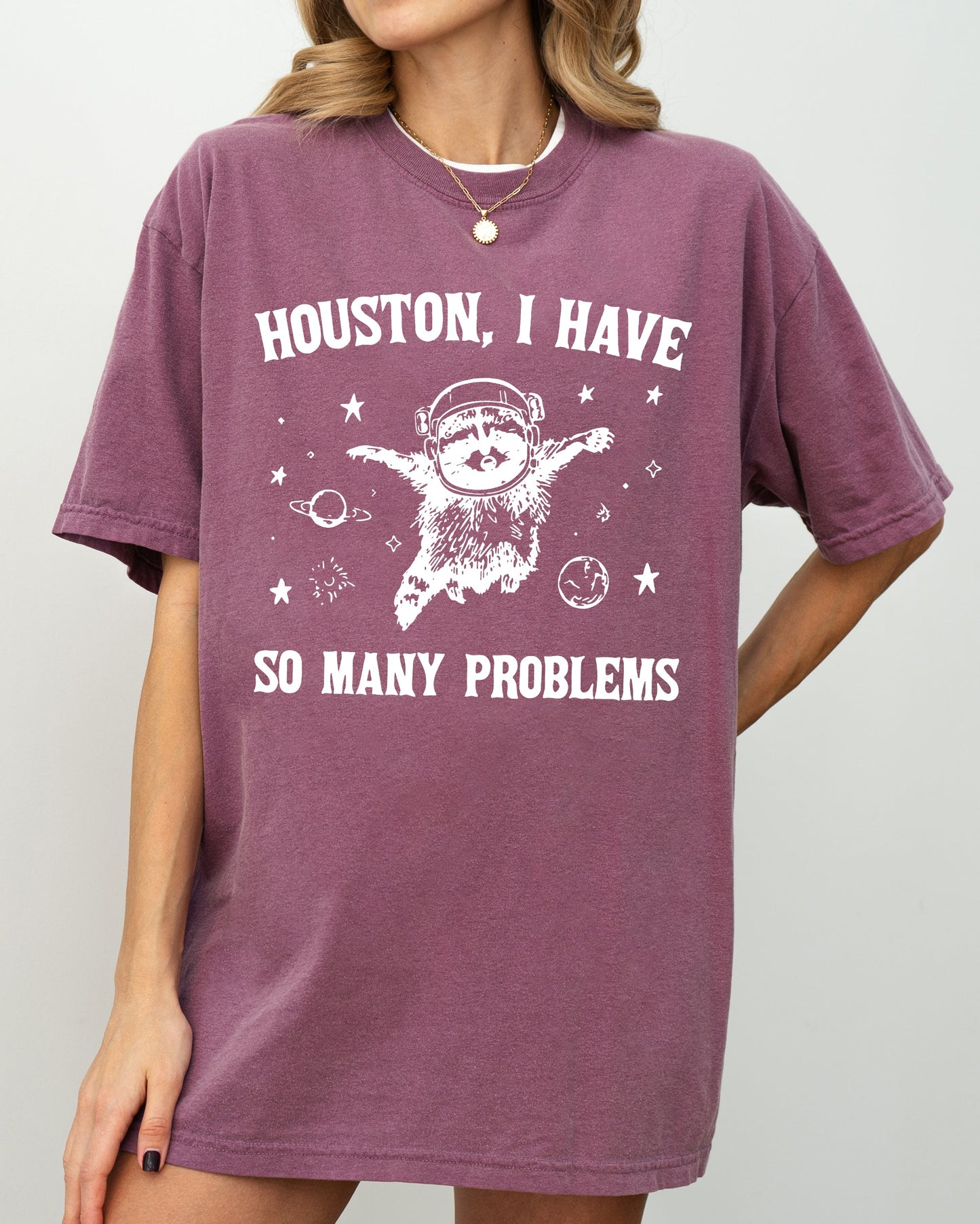 Houston, I Have Many Problems, Raccoon, Astronaut, Outer Space, NASA, Funny, Aesthetic, Meme, Trendy Shirt Comfort Colors T-Shirt