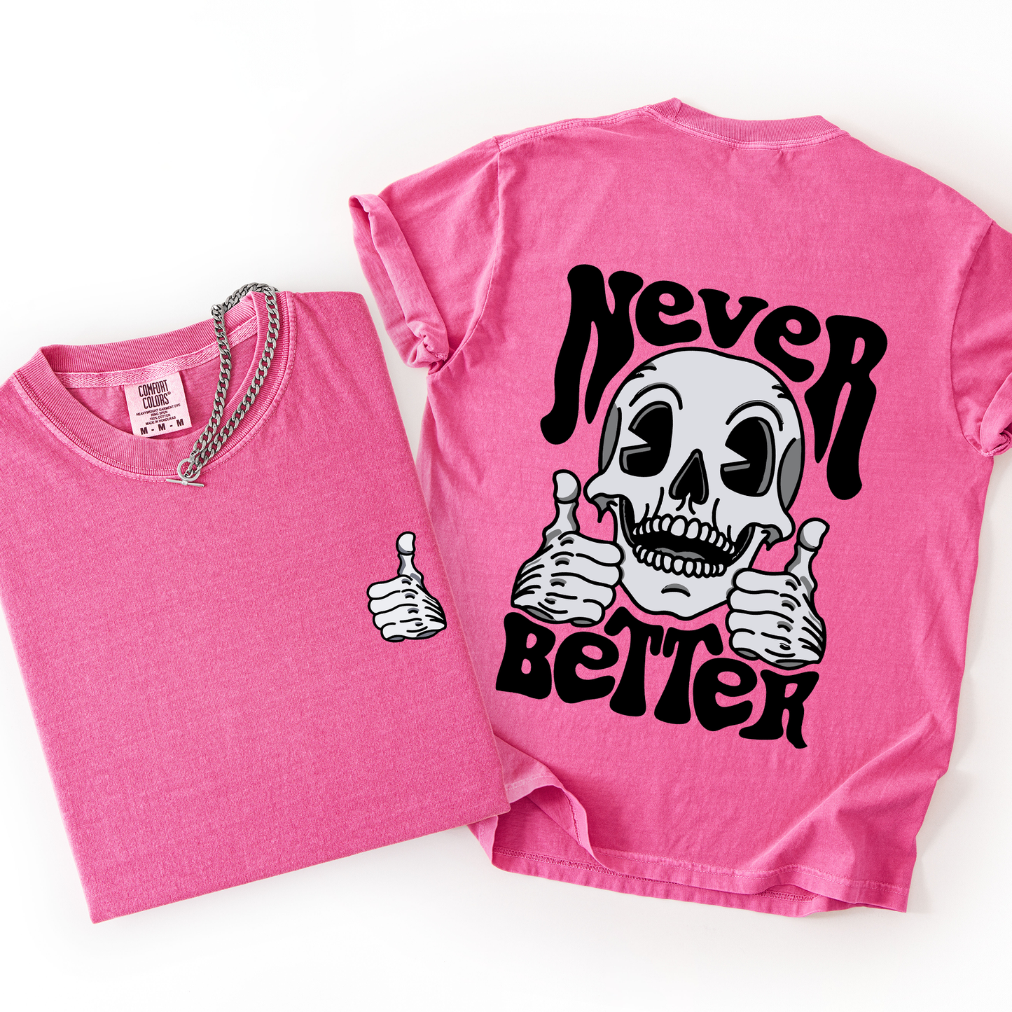 Pink Never Better, Skeleton, Thumbs Up, Vibe, Mood, Comfort Colors T-Shirt