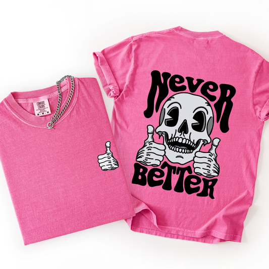 Pink Never Better, Skeleton, Thumbs Up, Vibe, Mood, Comfort Colors T-Shirt