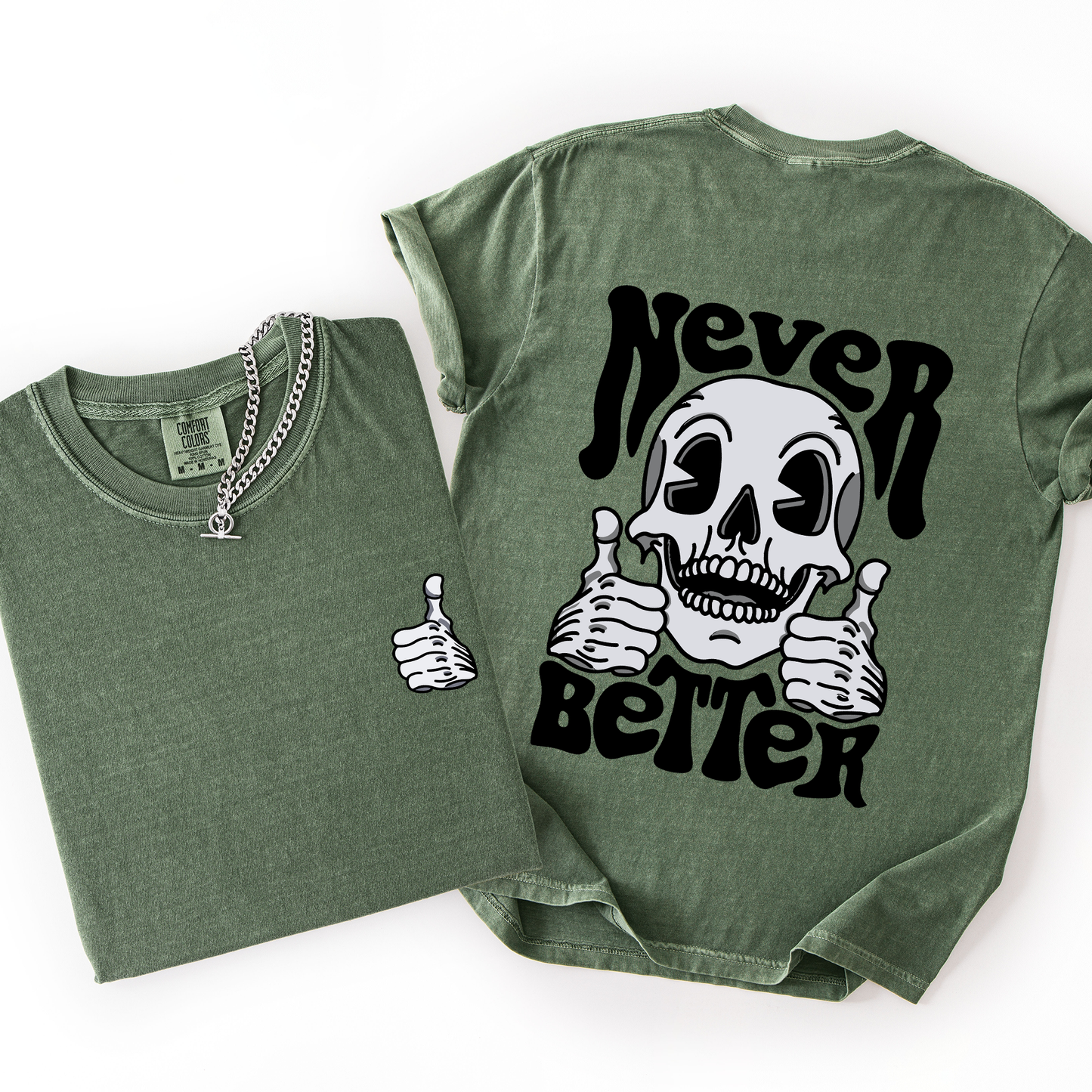 Green Never Better, Skeleton, Thumbs Up, Vibe, Mood, Comfort Colors T-Shirt
