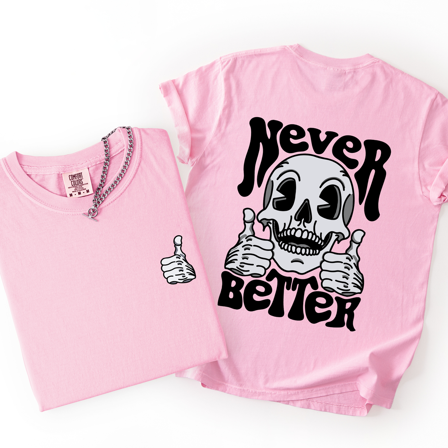 Never Better, Skeleton, Thumbs Up, Vibe, Mood, Comfort Colors T-Shirt