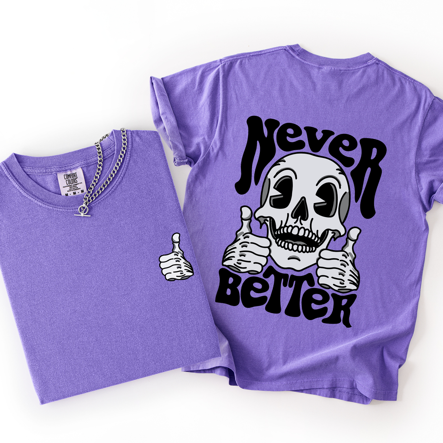 Purple Never Better, Skeleton, Thumbs Up, Vibe, Mood, Comfort Colors T-Shirt