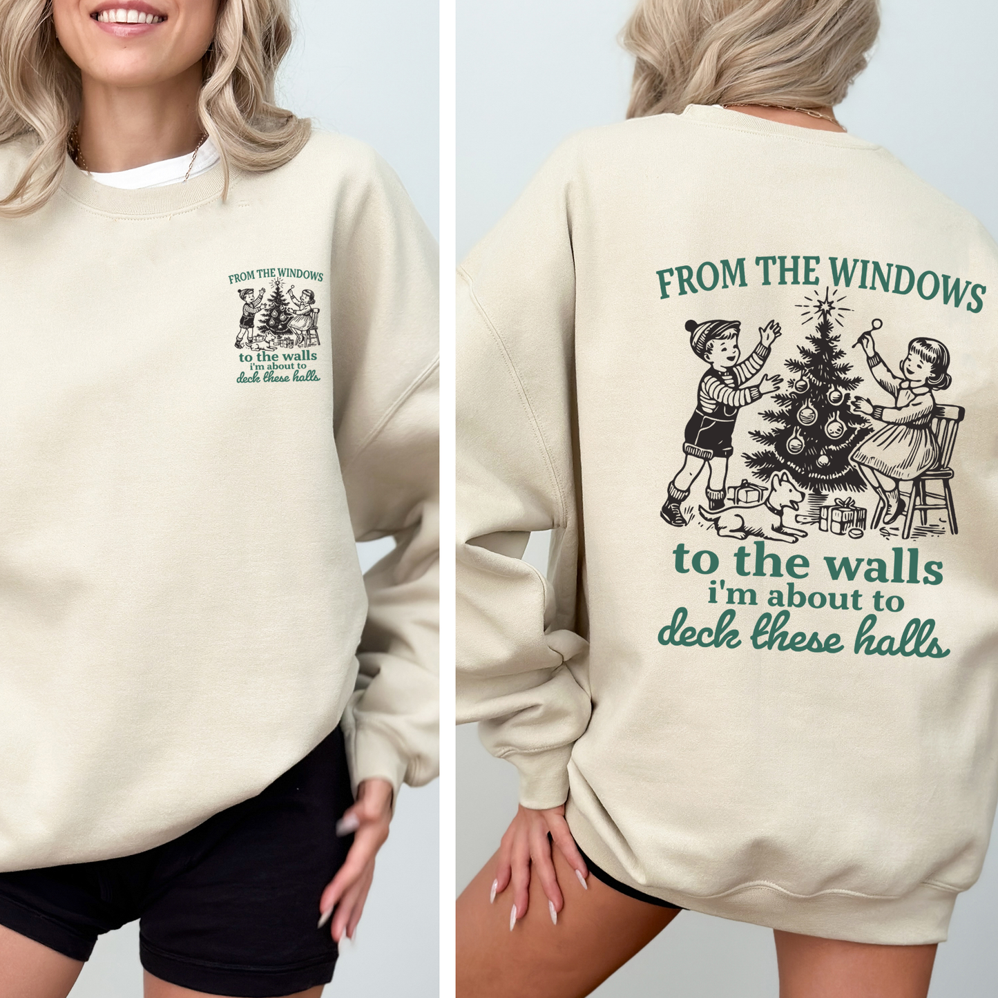 Cream From The Windows To The Wall, I'm About To Deck These Halls, Christmas Funny, Song, Trendy, Front and Back Sweatshirt