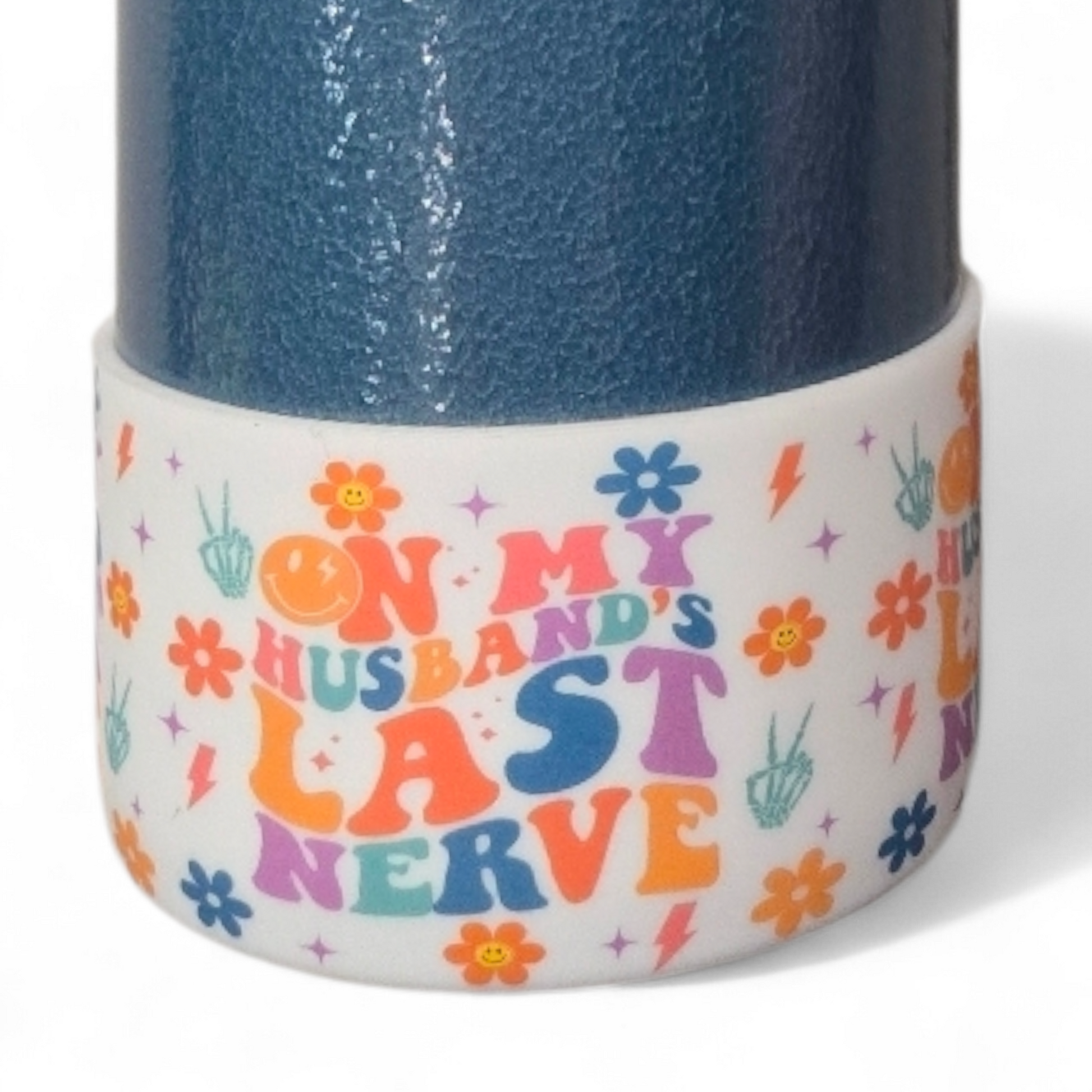 On My Husband's Last Nerve Silicone Tumbler Boot