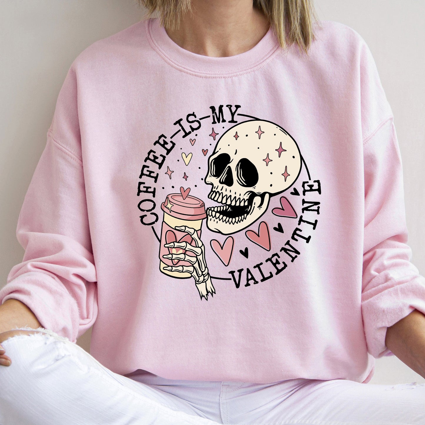 Light Pink Coffee Is My Valentine, Skeleton, Caffeine, Sweatshirt, Valentine's Day