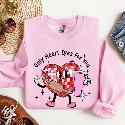 Light Pink Only Heart Eyes For You Disco Heart Tumbler Lover Valentine Sweatshirt