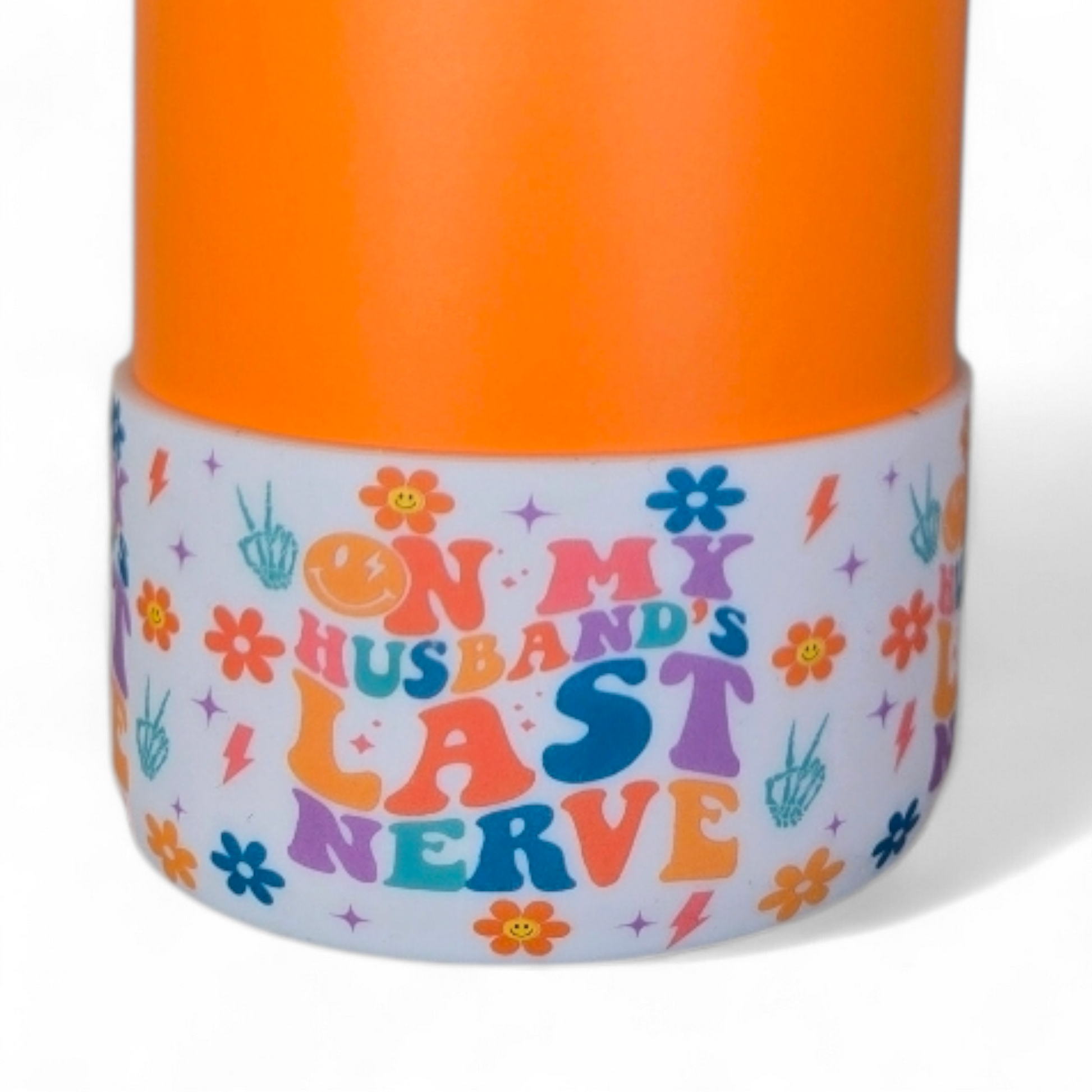 On My Husband's Last Nerve Silicone Tumbler Boot