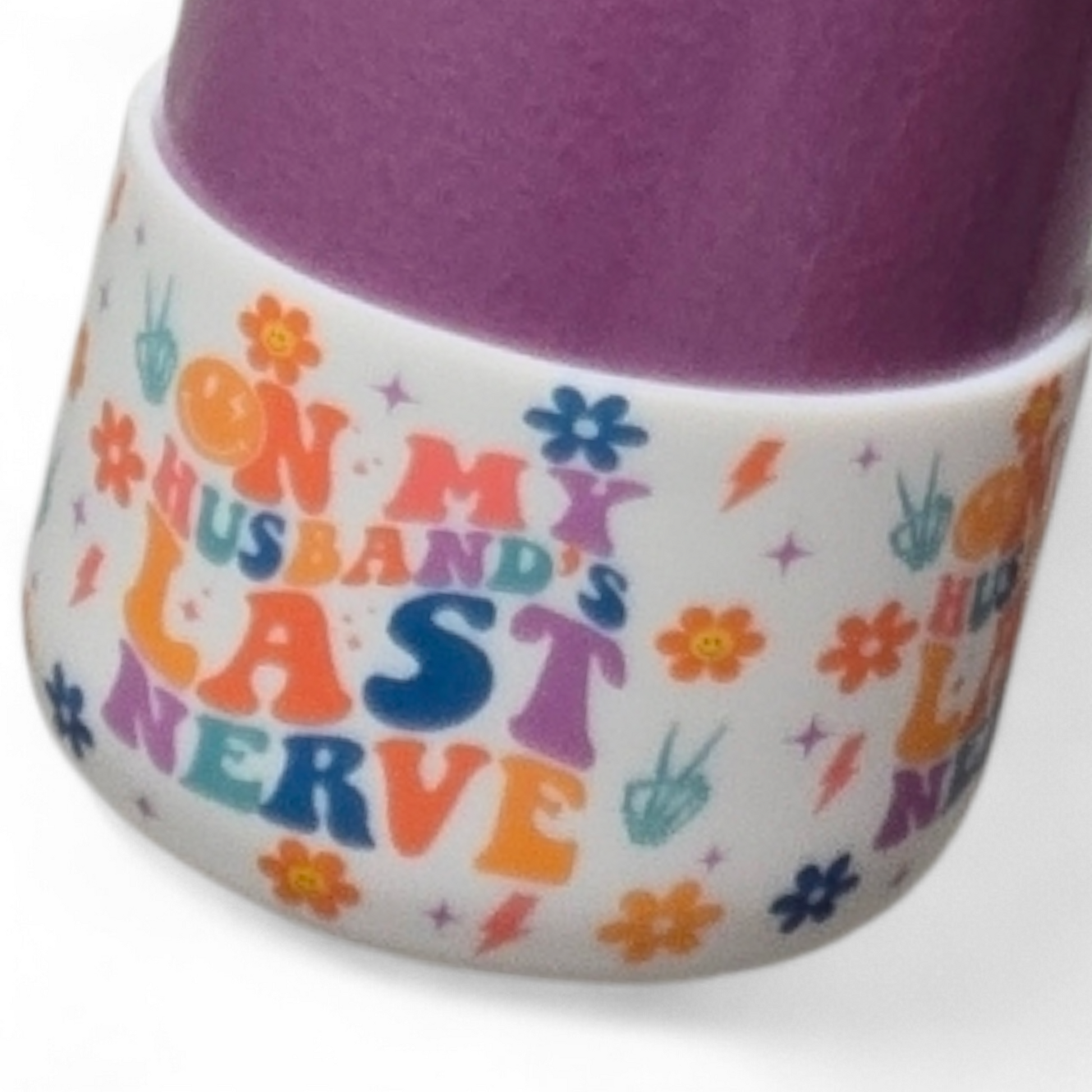 On My Husband's Last Nerve Silicone Tumbler Boot