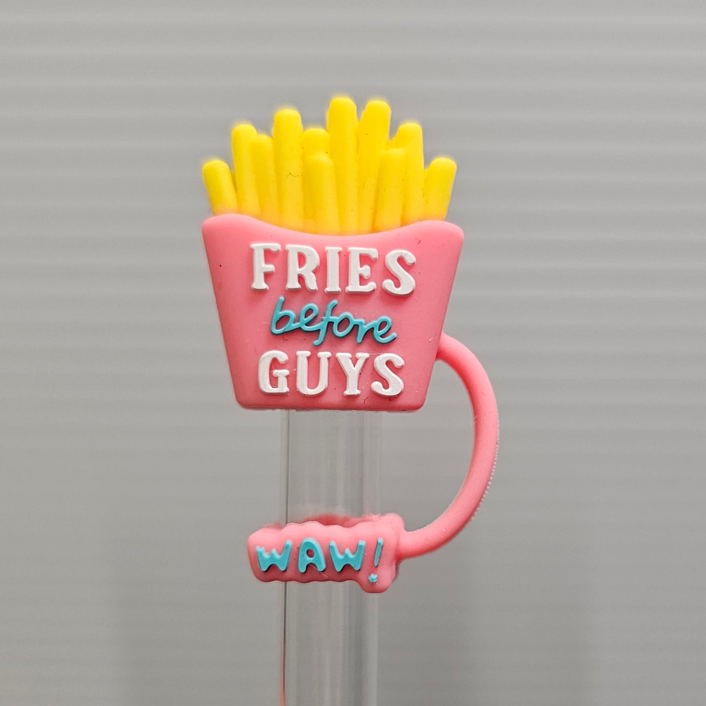 Light Pink, Tiffany Teal Blue, and yellow " Fries Before Guys " 3D Silicone Straw Topper  - Straw Cover. Fits 10mm and Stanley Straws. 