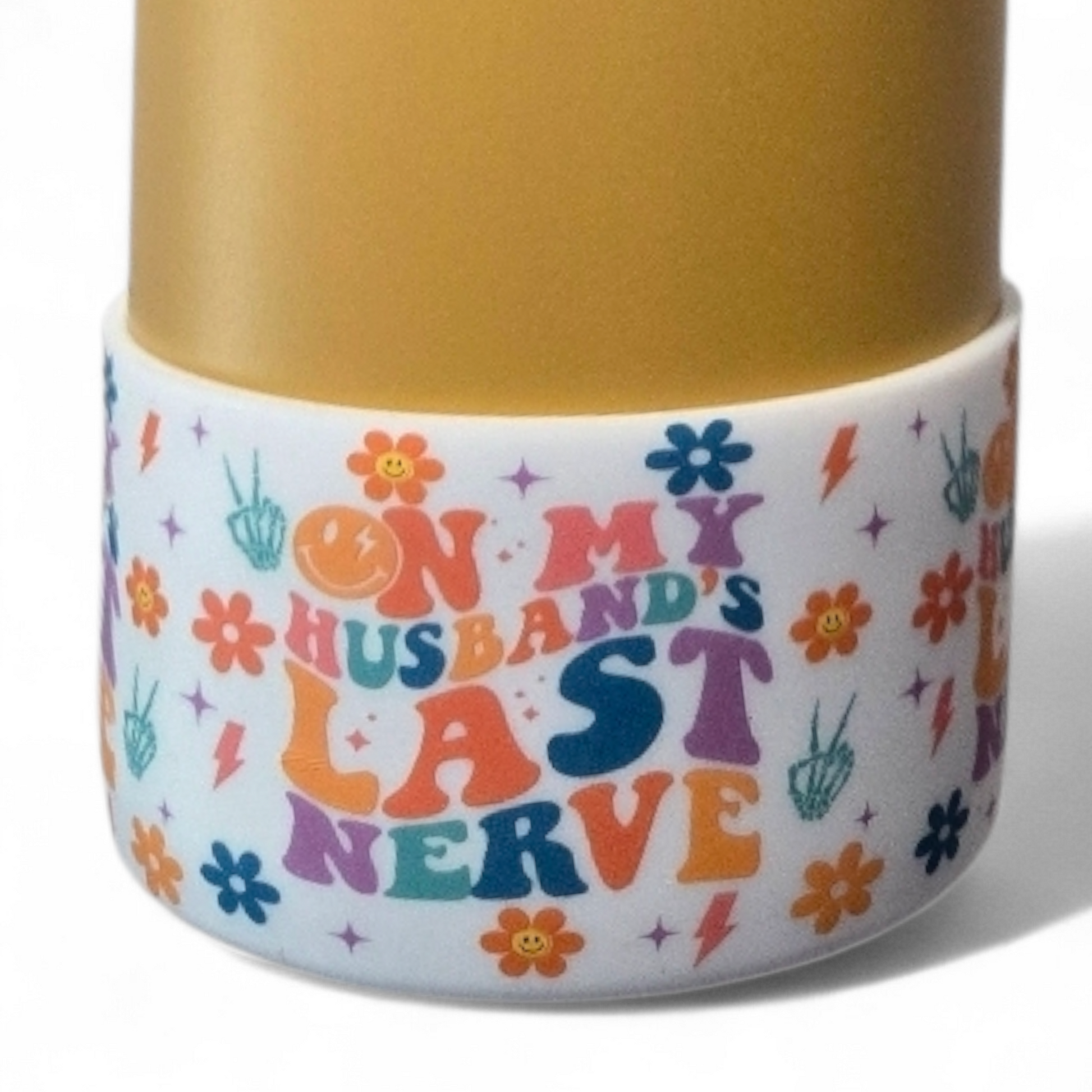 On My Husband's Last Nerve Silicone Tumbler Boot