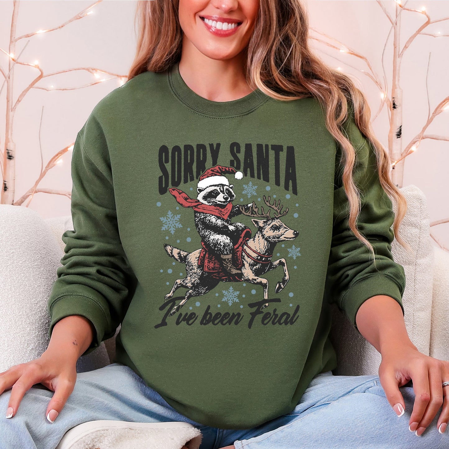 Military green Sorry Santa, I've Been Feral, Christmas Raccoon, Funny Sweatshirt