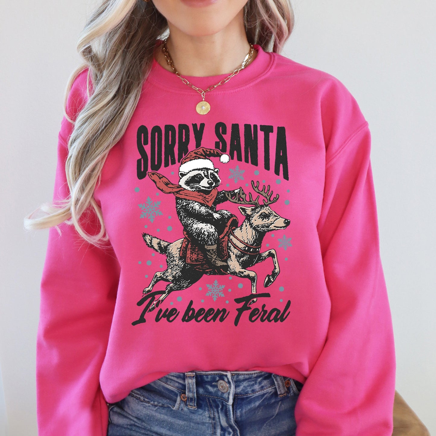 Bright Pink Sorry Santa, I've Been Feral, Christmas Raccoon, Funny Sweatshirt